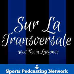 Sur la Transversale – Sports Podcasting Network
