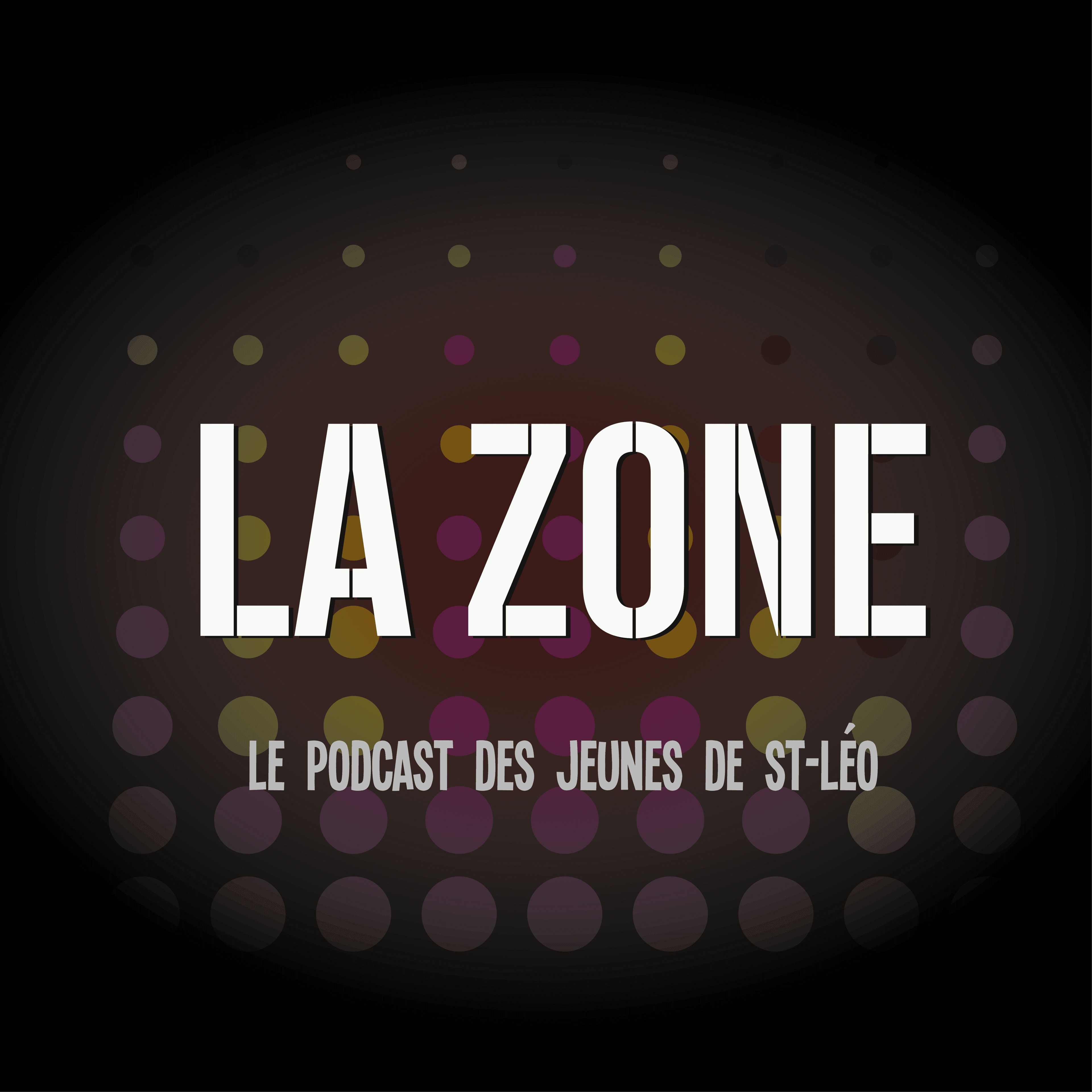 Le podcast de La Zone - St-Leo