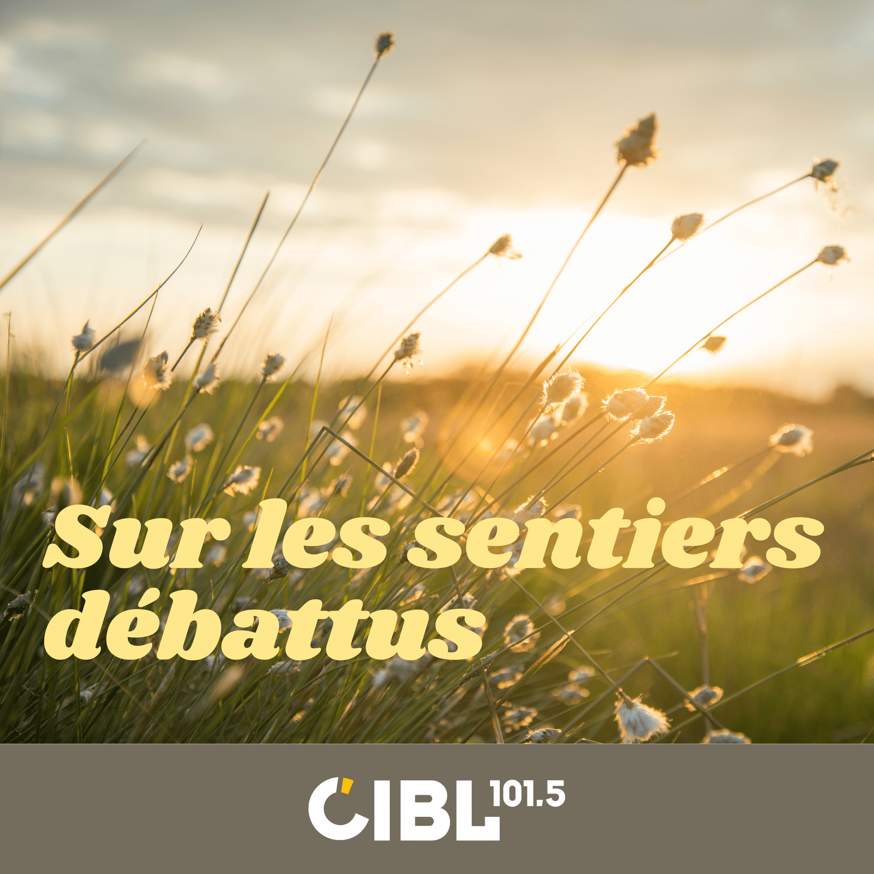 CIBL 101.5 FM : Sur les sentiers débattus