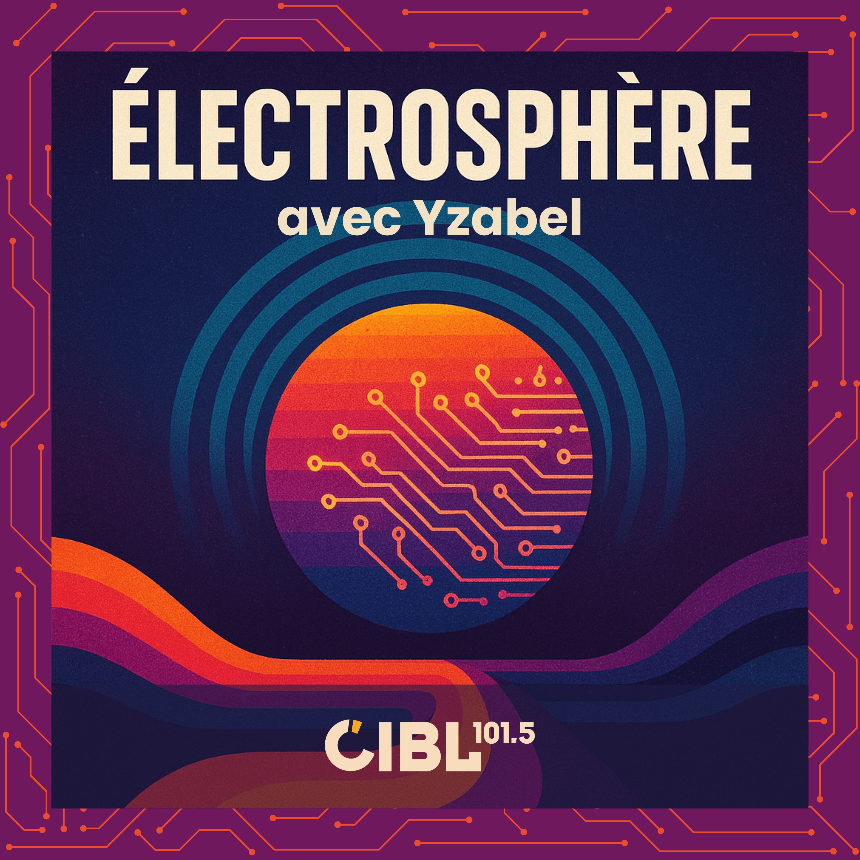 CIBL 101.5 FM : Électrosphère