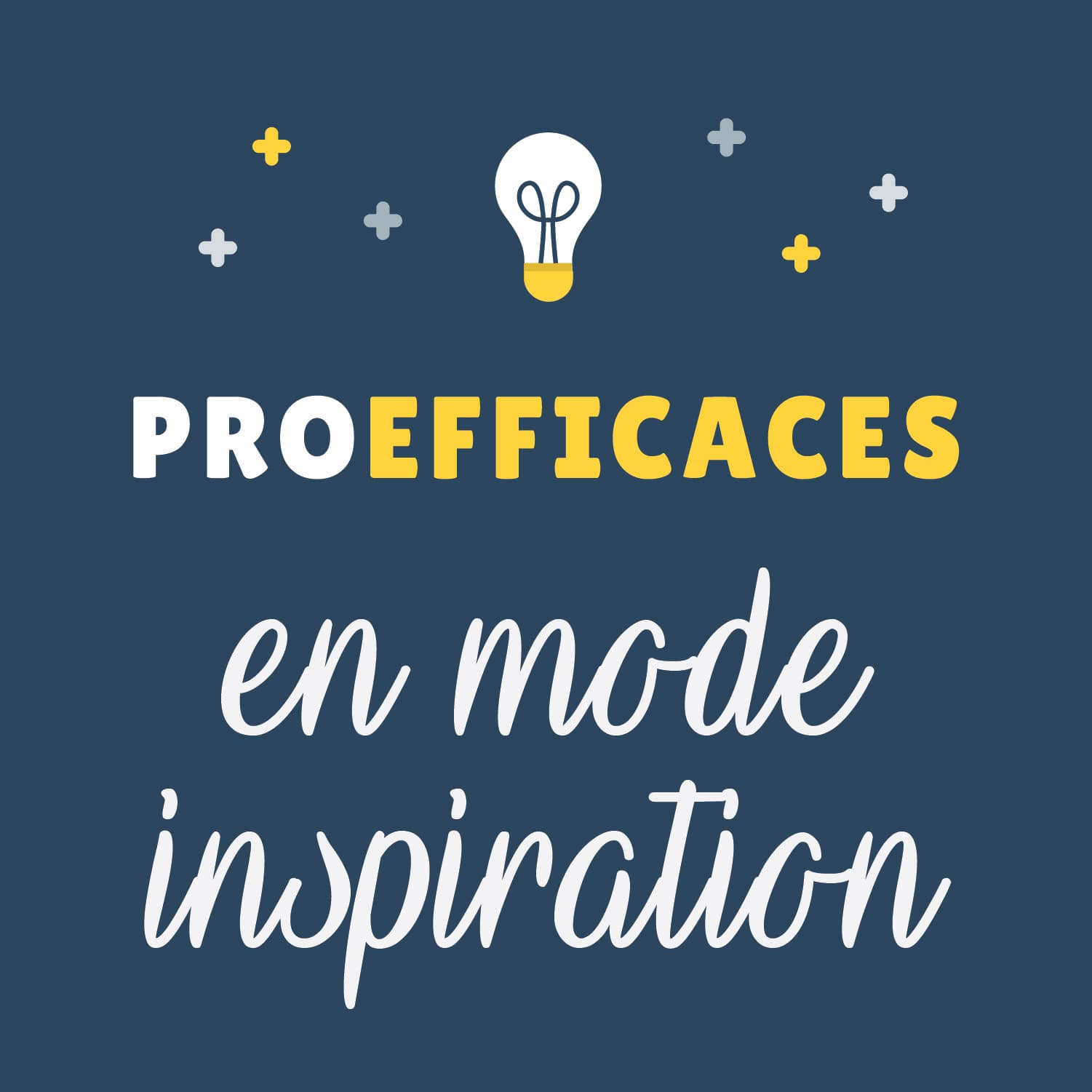 ProEfficaces en Mode Inspiration