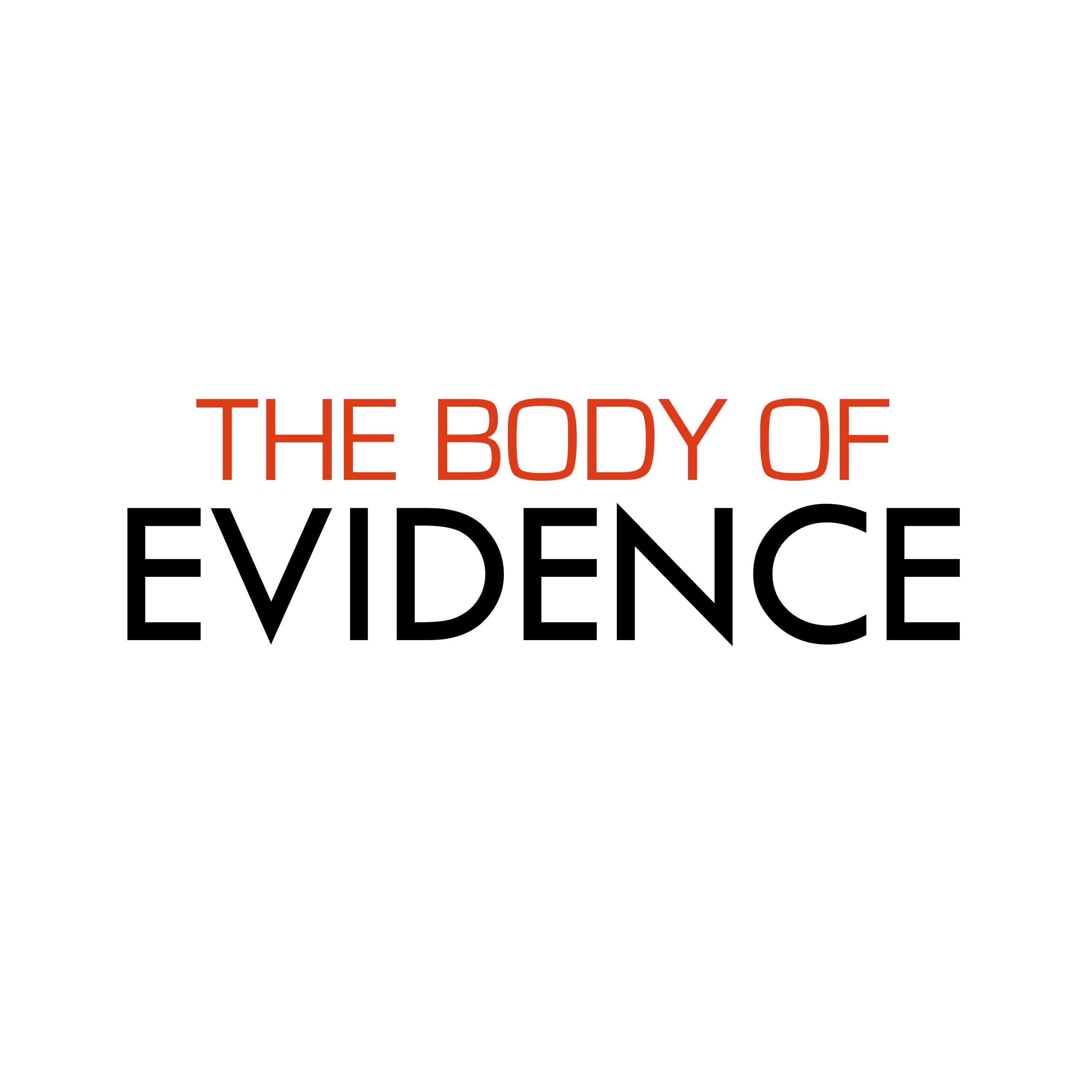 The Body of Evidence