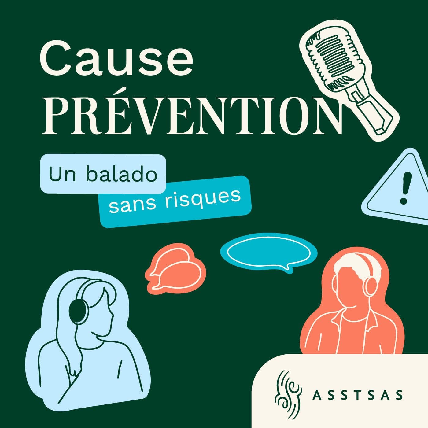 Cause Prévention, le balado sans risques de l'ASSTSAS