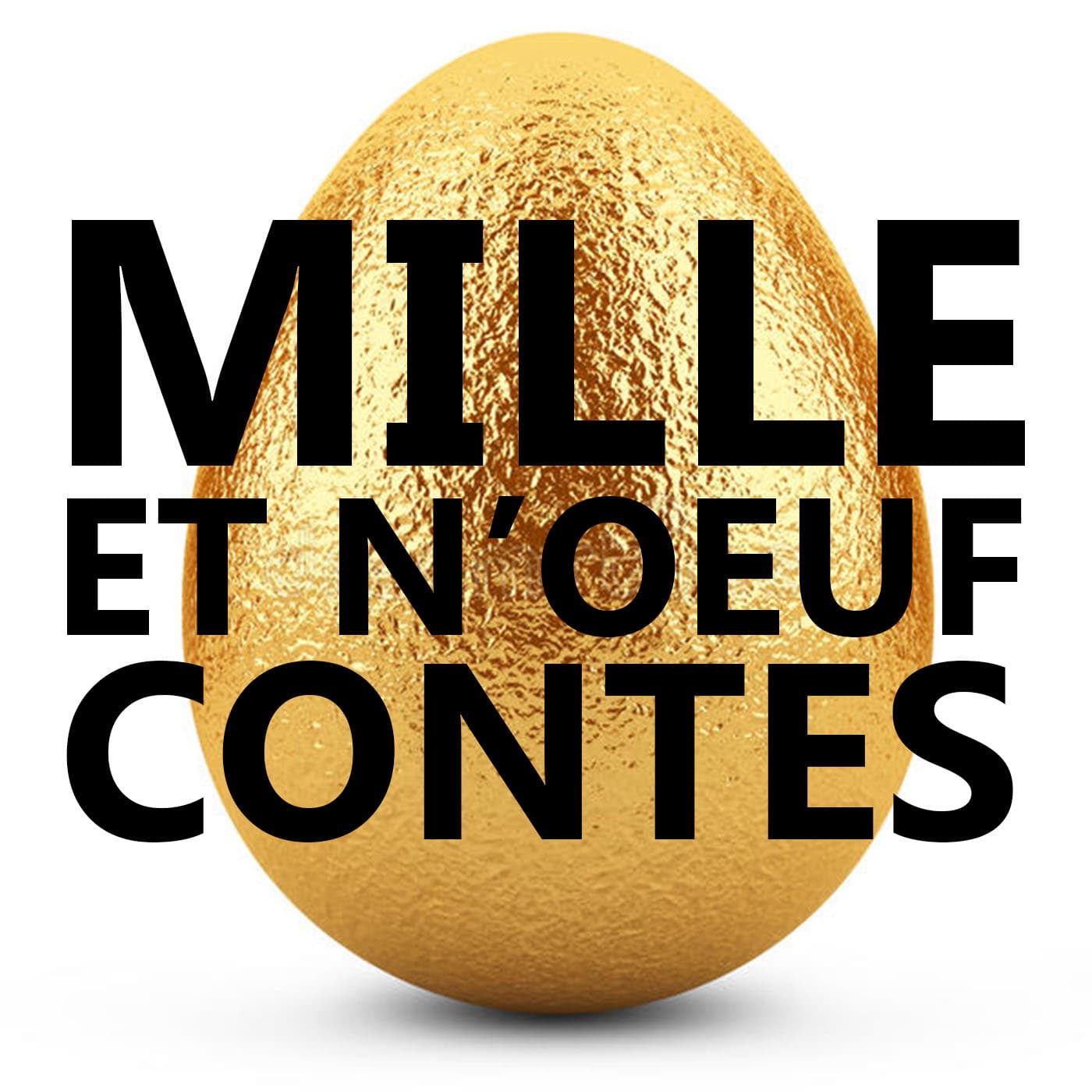 Les Mille et n'oeuf contes
