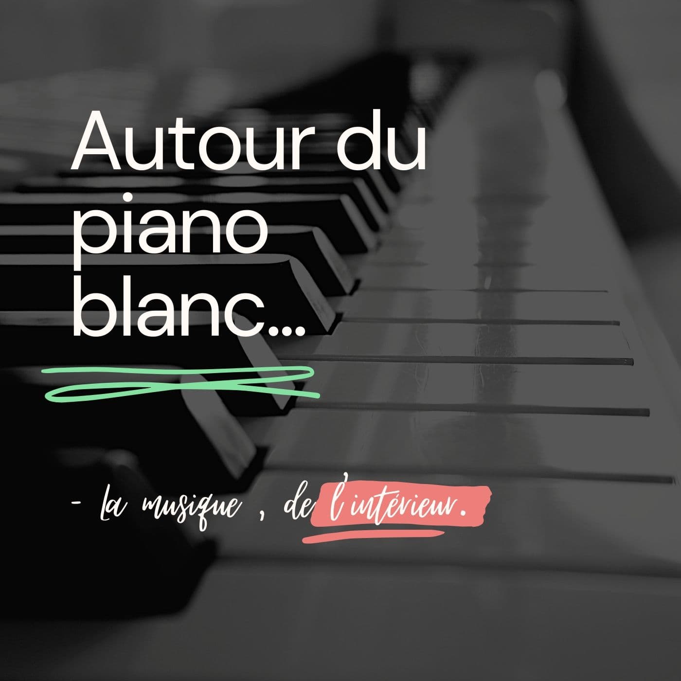 Autour du piano blanc 