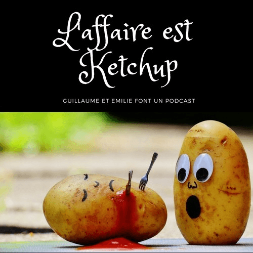 L'affaire est Ketchup  
