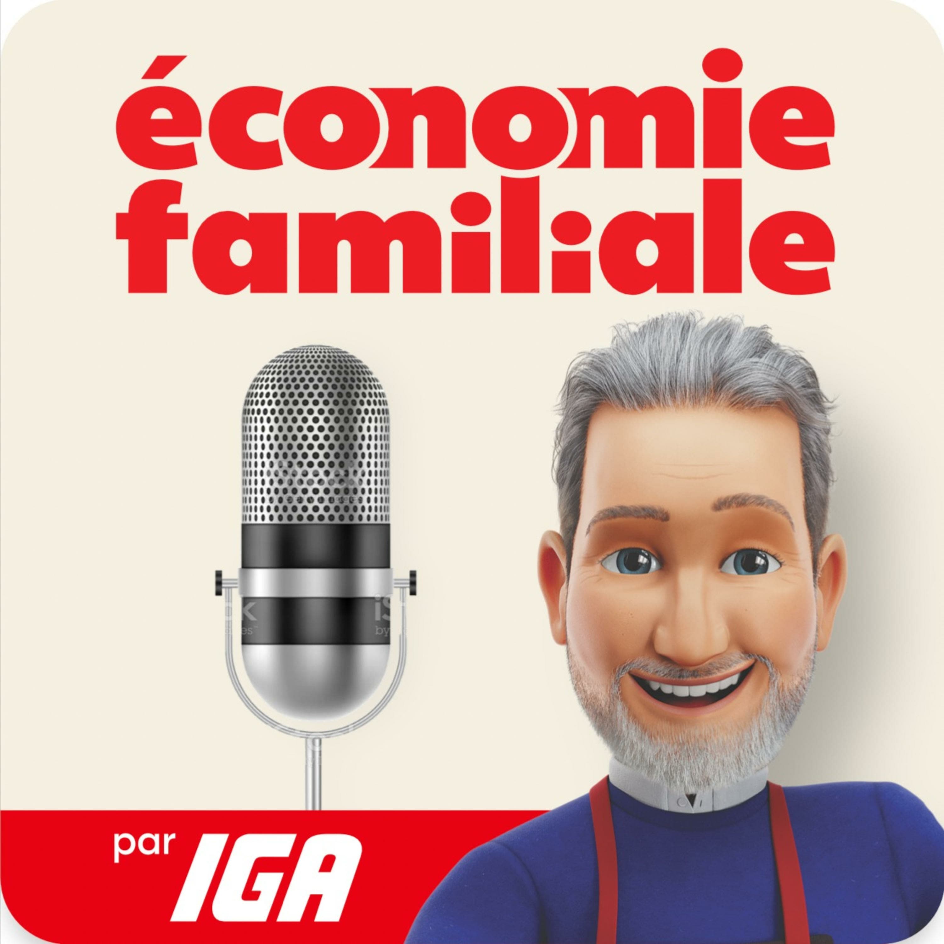 Le balado Économie Familiale par IGA