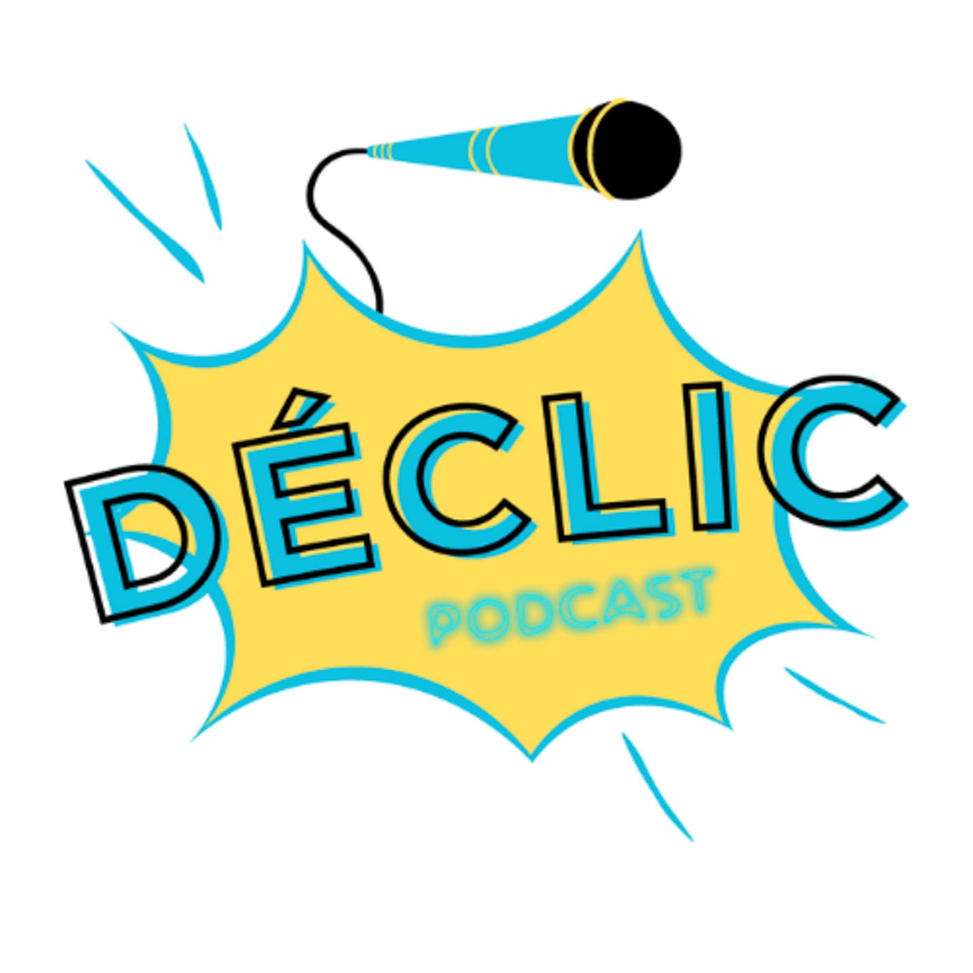 Déclic - Le Podcast 