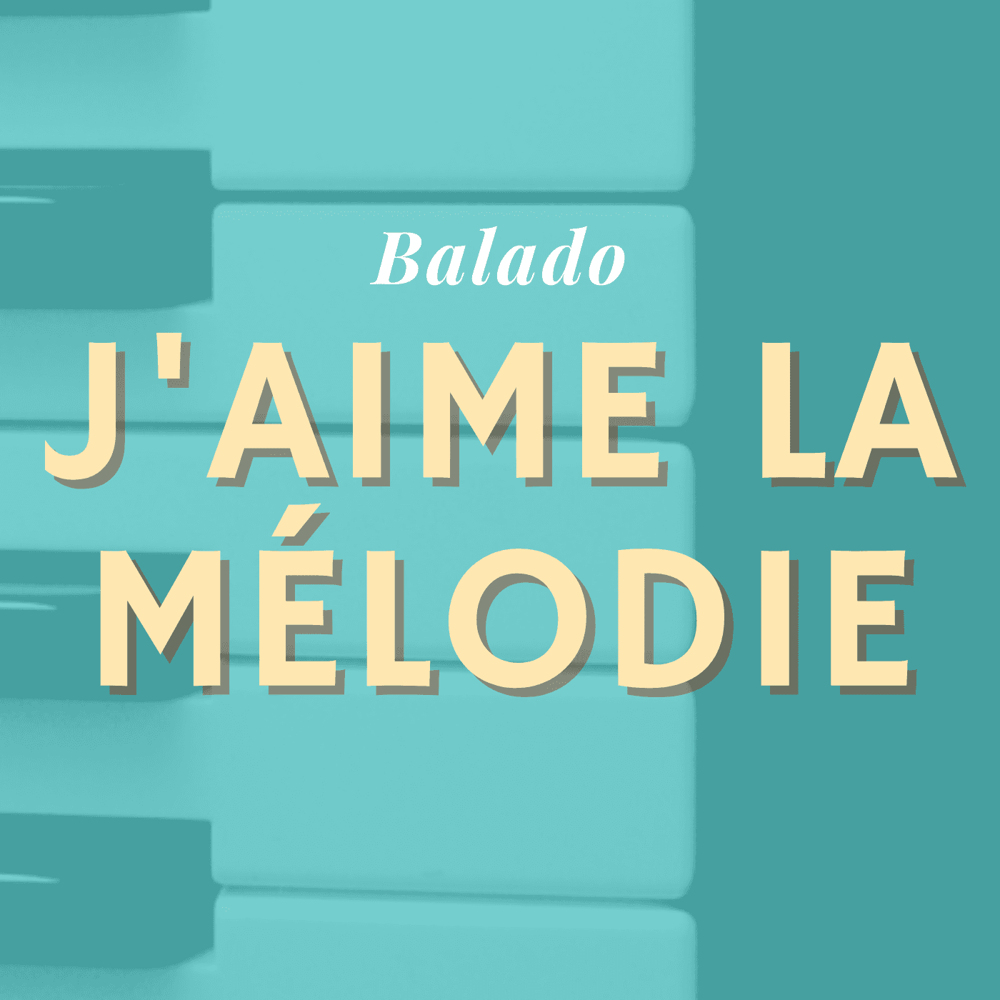 J'aime la mélodie 