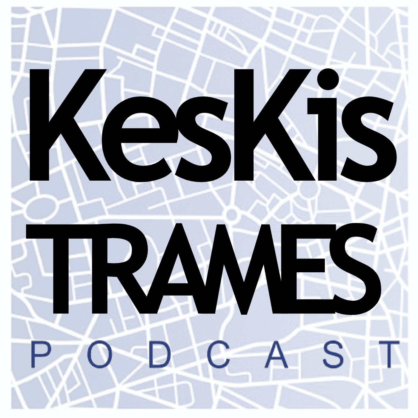 KesKisTRAMES? 