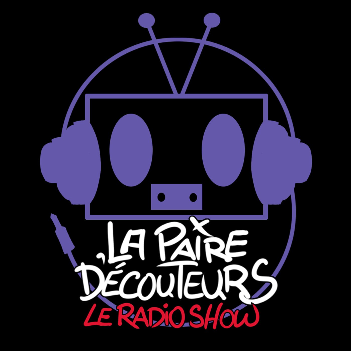 La Paire d'Écouteurs - Le Radio Show 