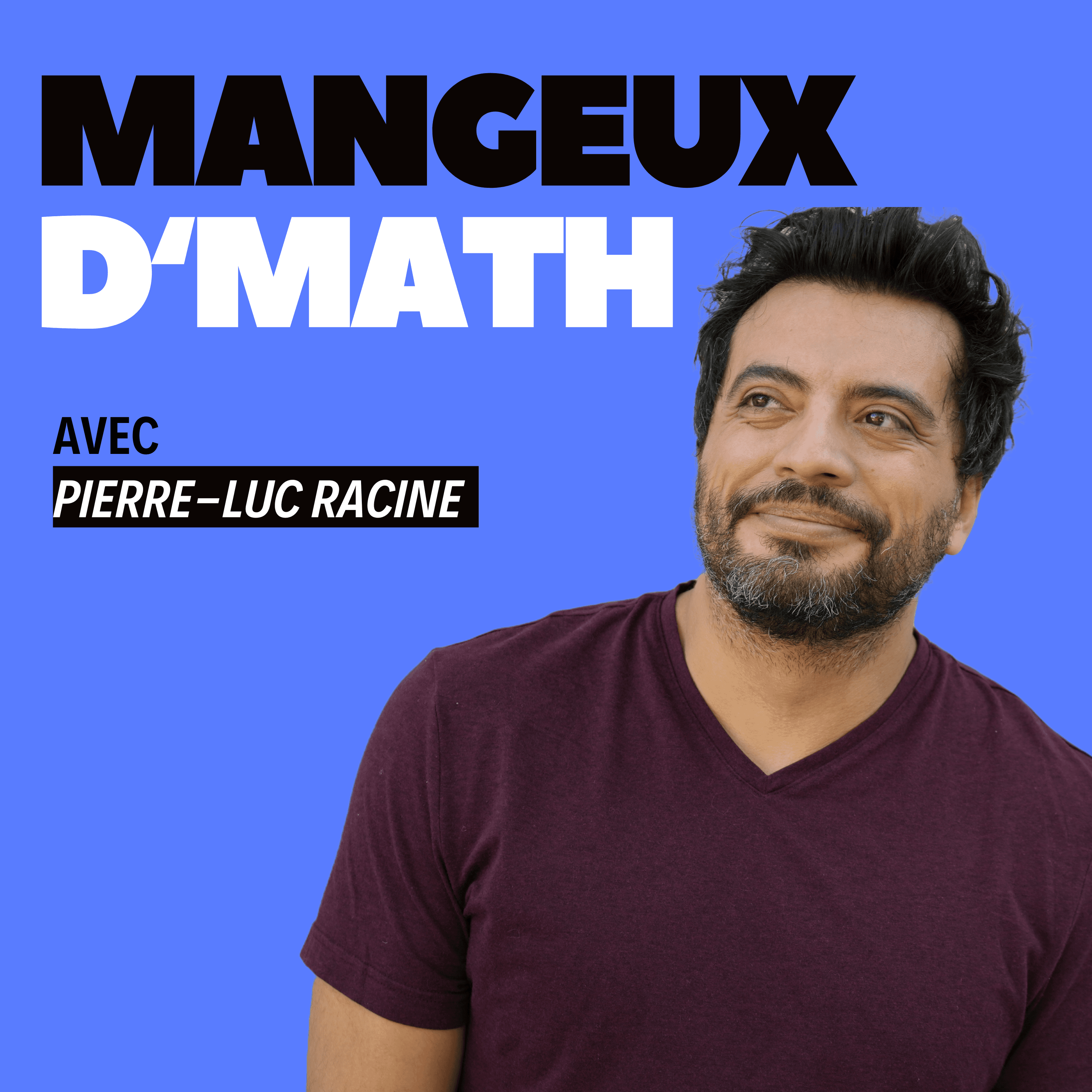 Mangeux d'Math avec Pierre-Luc Racine
