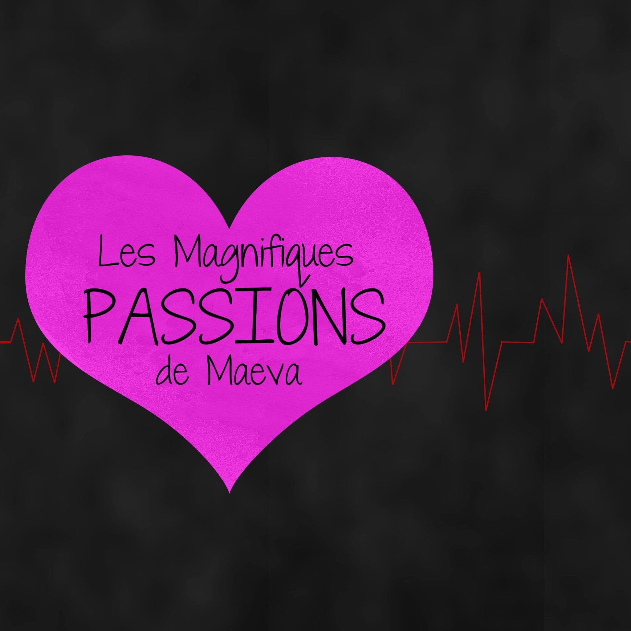 Les Magnifiques Passions de Maeva