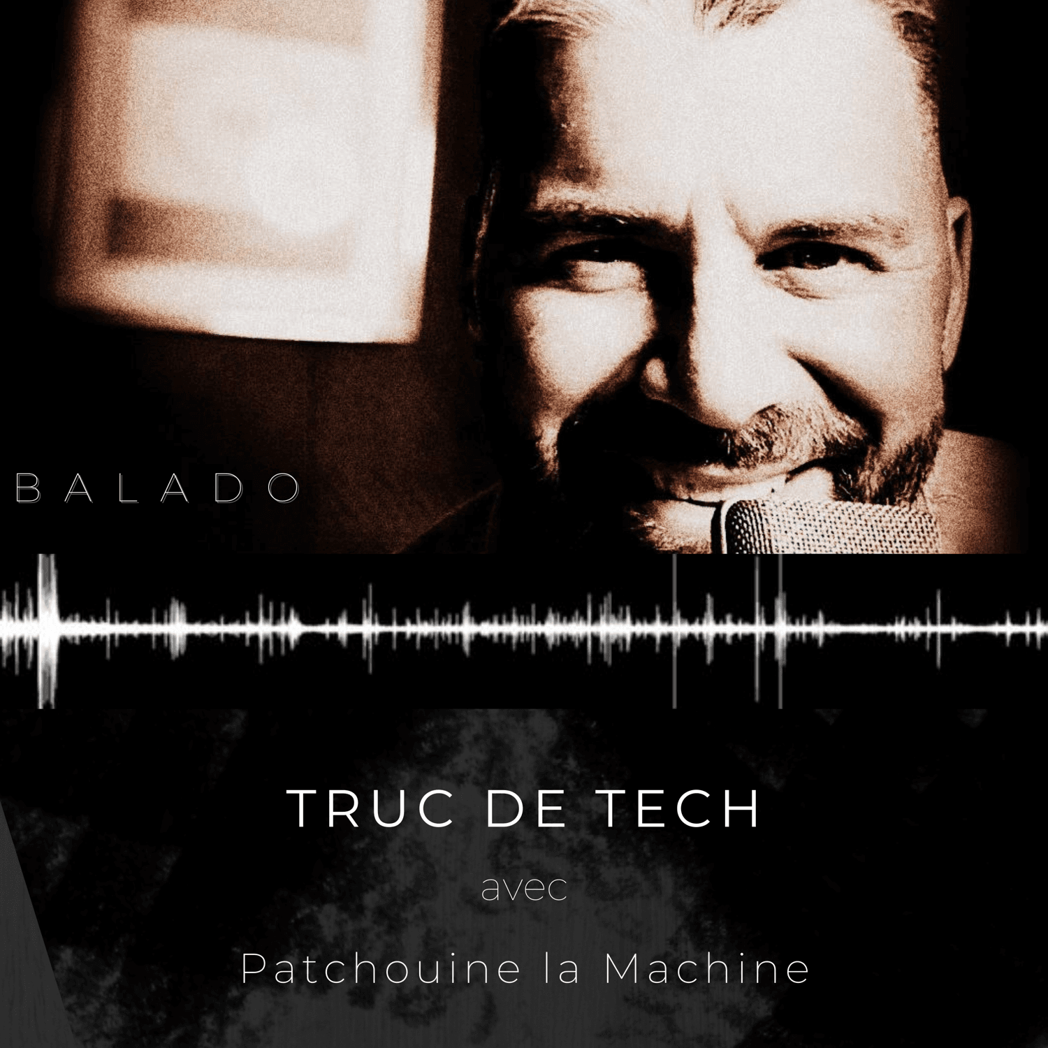 TRUC DE TECH par Patchouine La Machine
