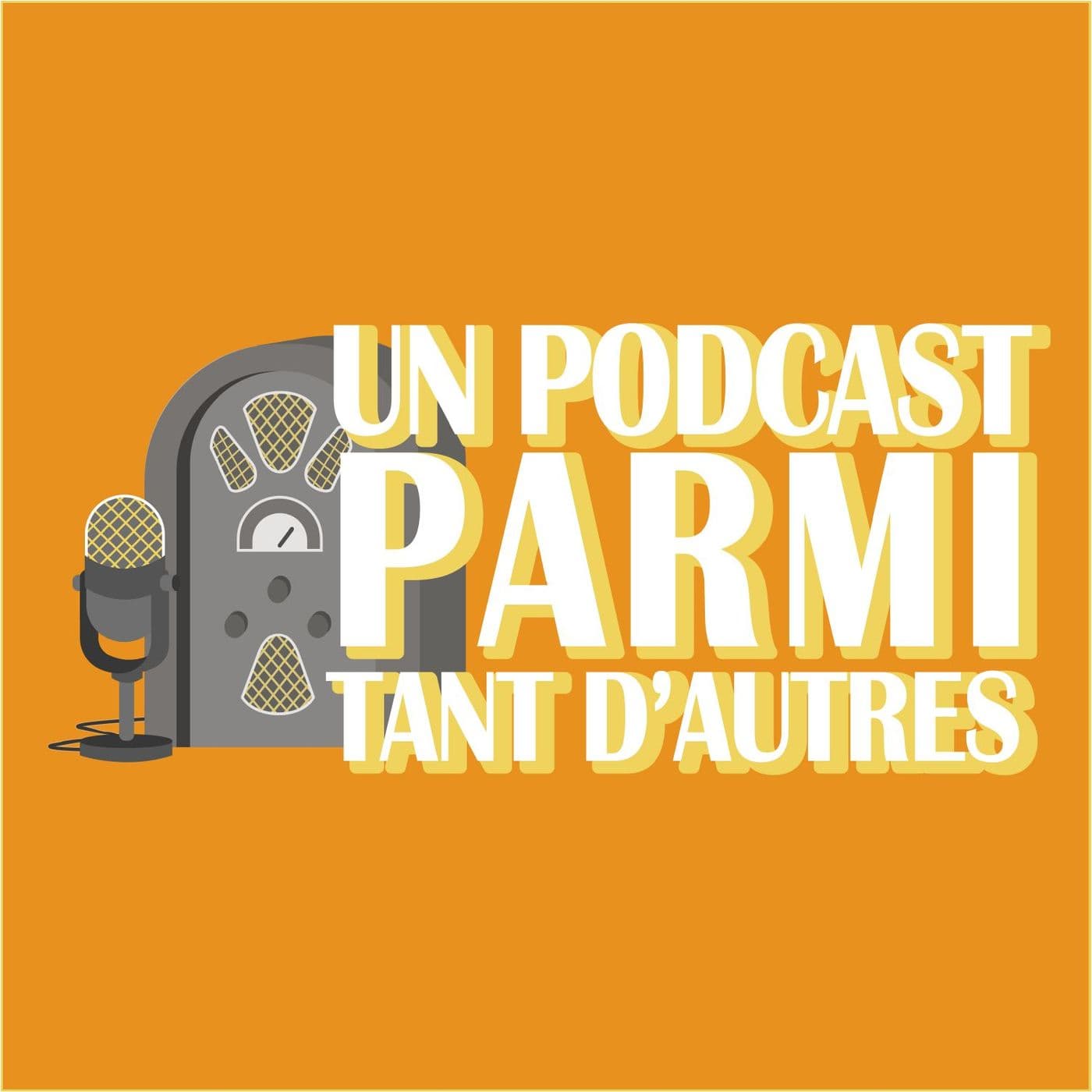 Un Podcast Parmi Tant D’autres