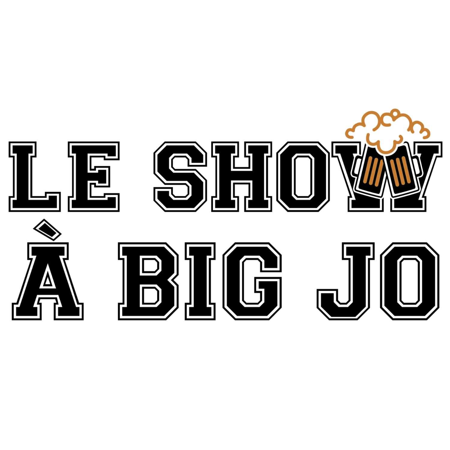 Le Show à Big Jo