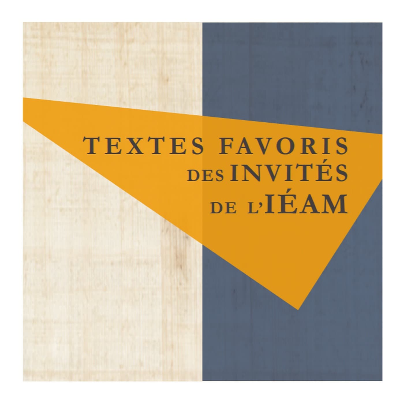 Textes favoris des invités de l'IÉAM
