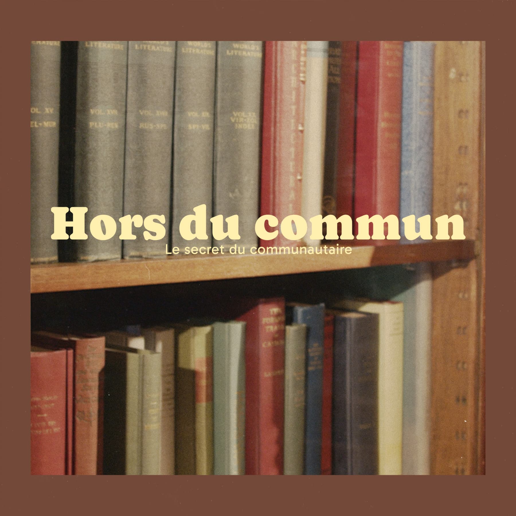 Hors du commun... le secret du communautaire