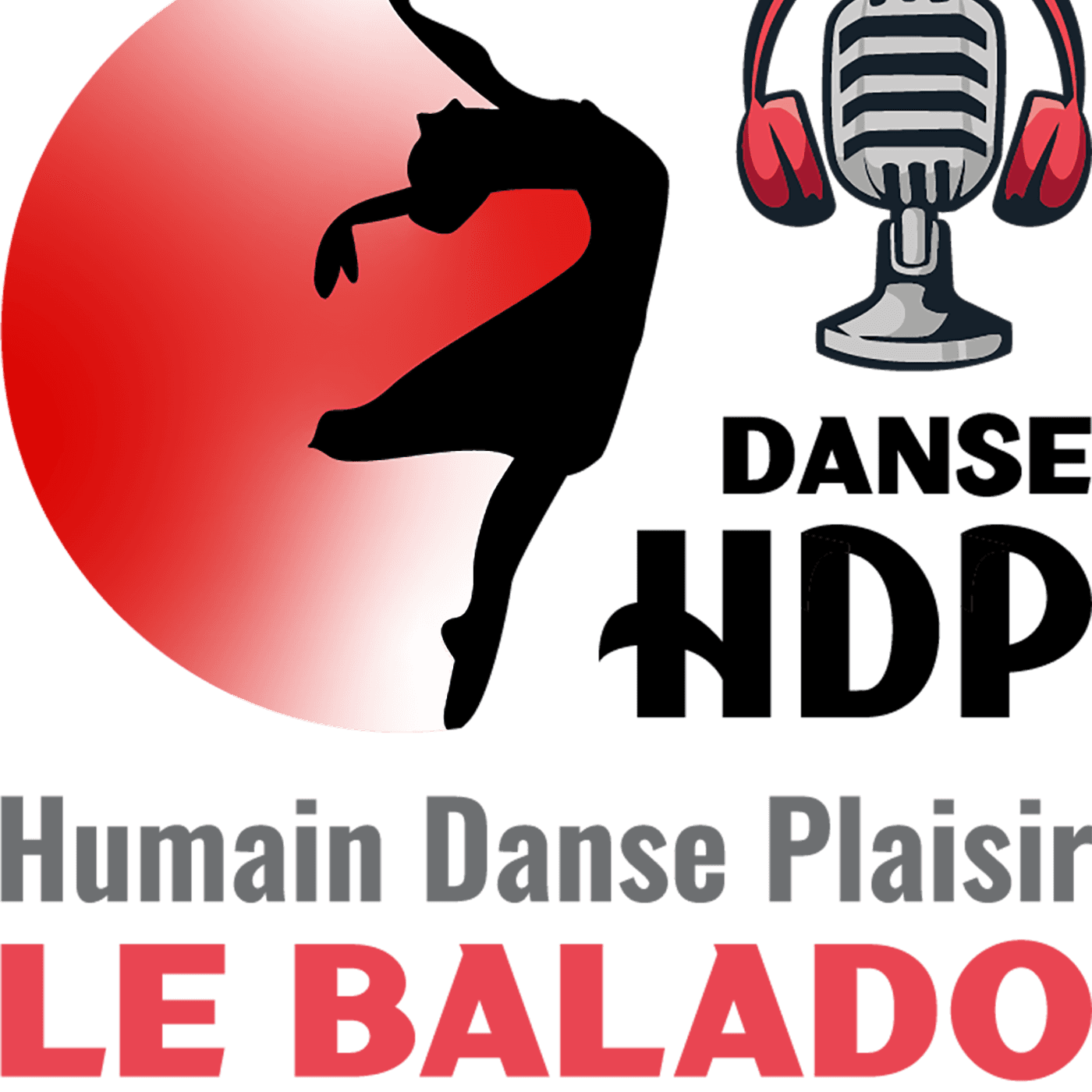 Humain Danse Plaisir, Le Balado