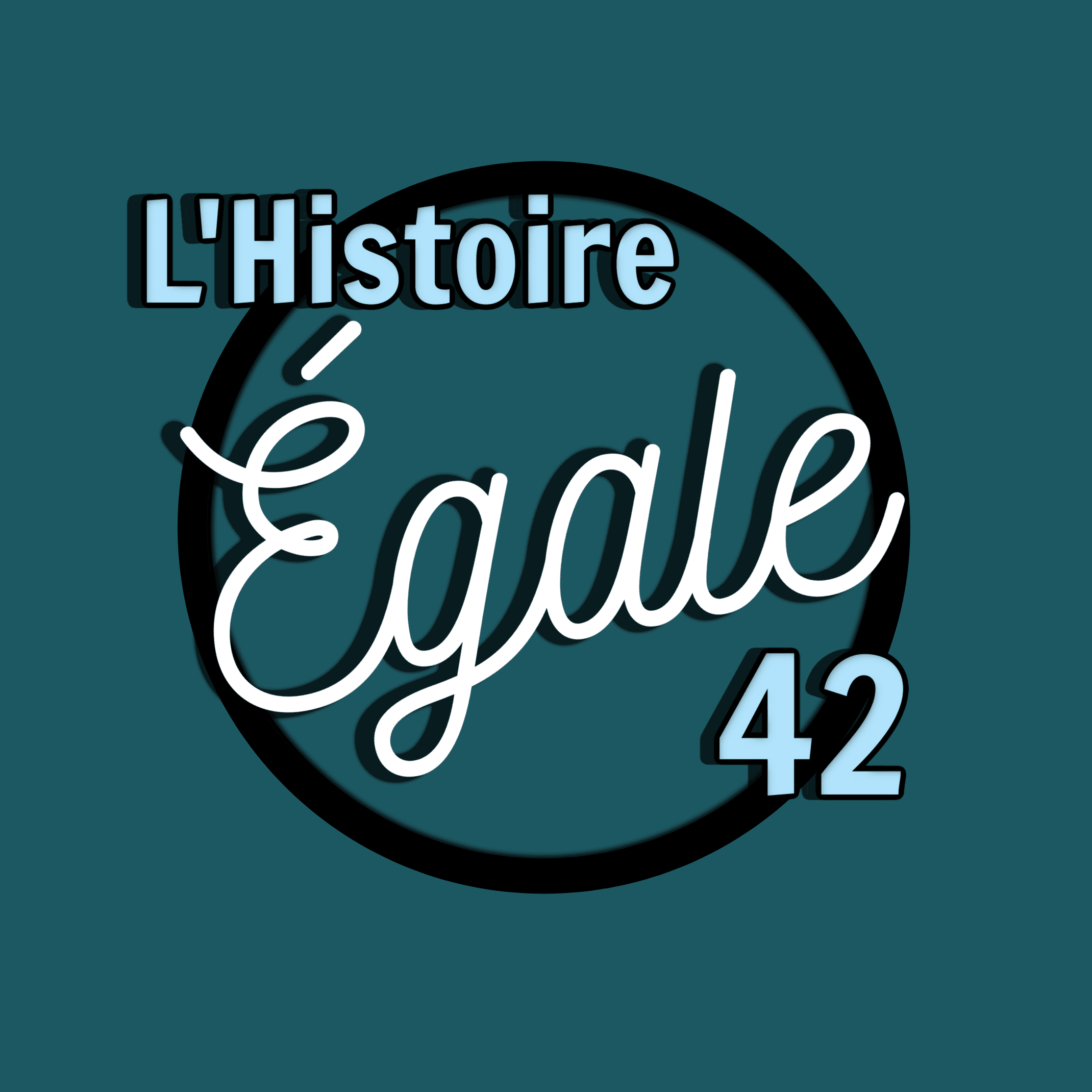 L'Histoire égale 42