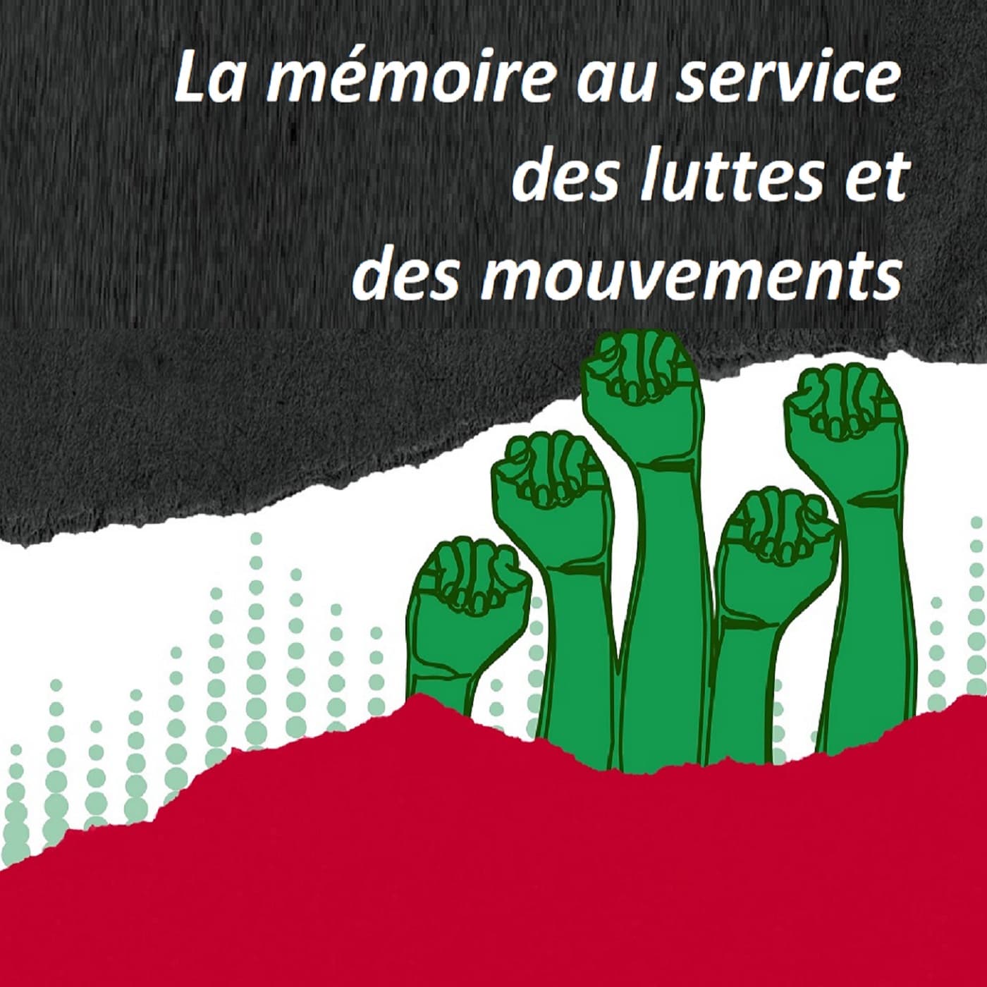 La mémoire au service des luttes et des mouvements
