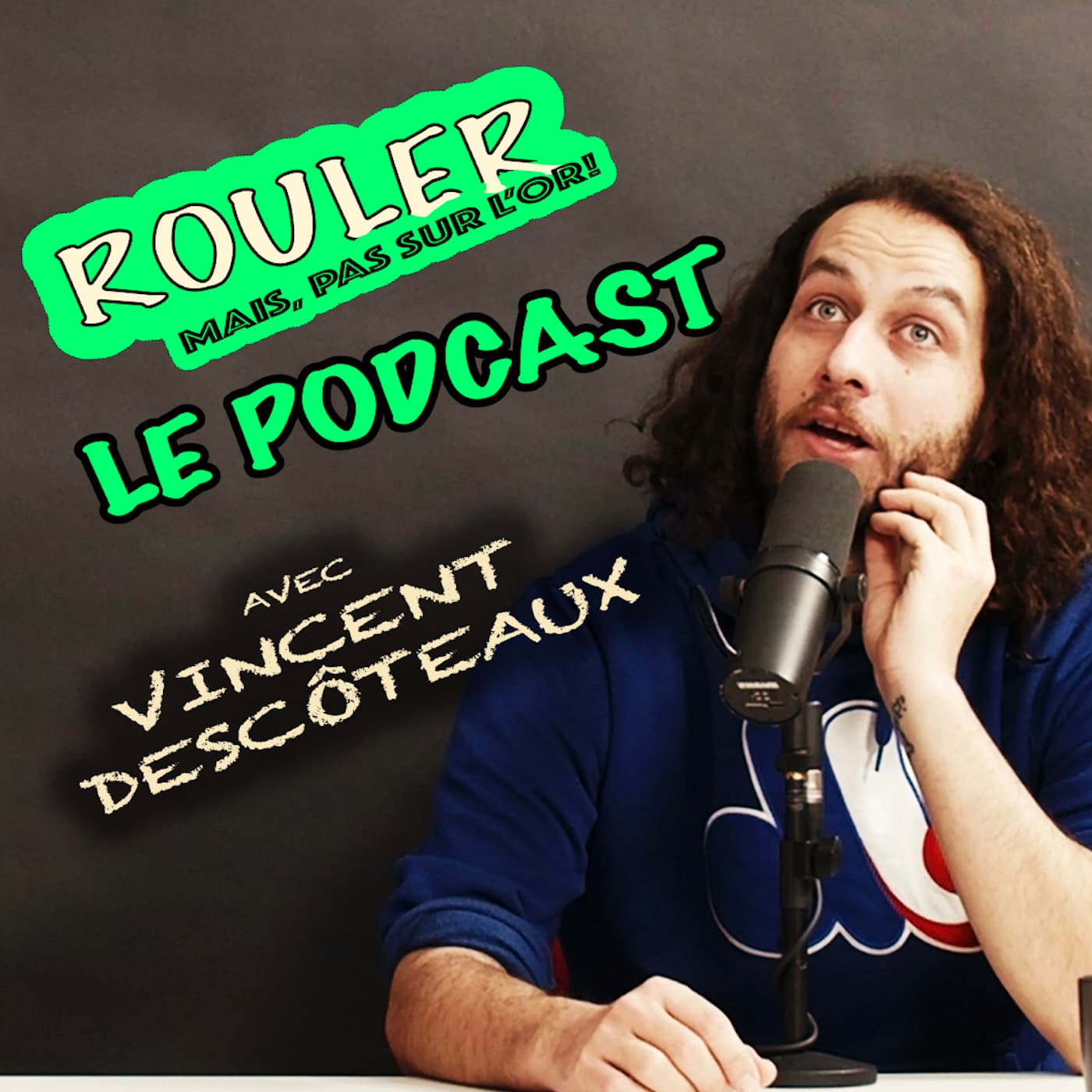 Rouler, mais pas sur l'or!