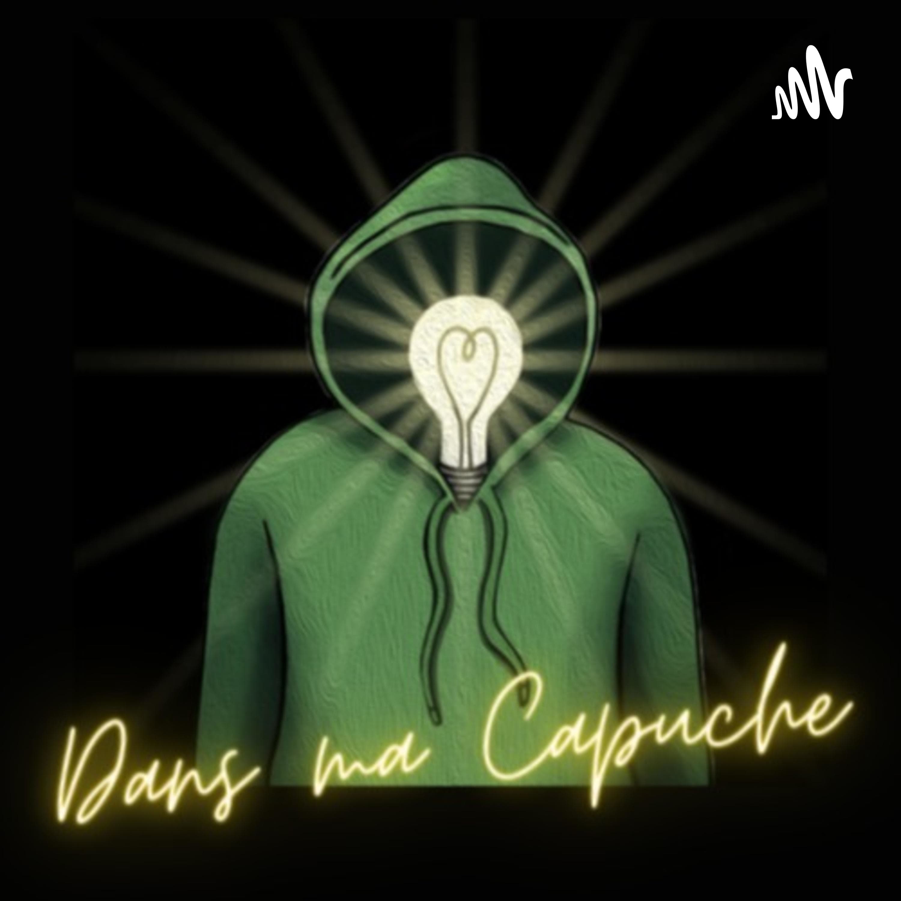 Dans ma Capuche