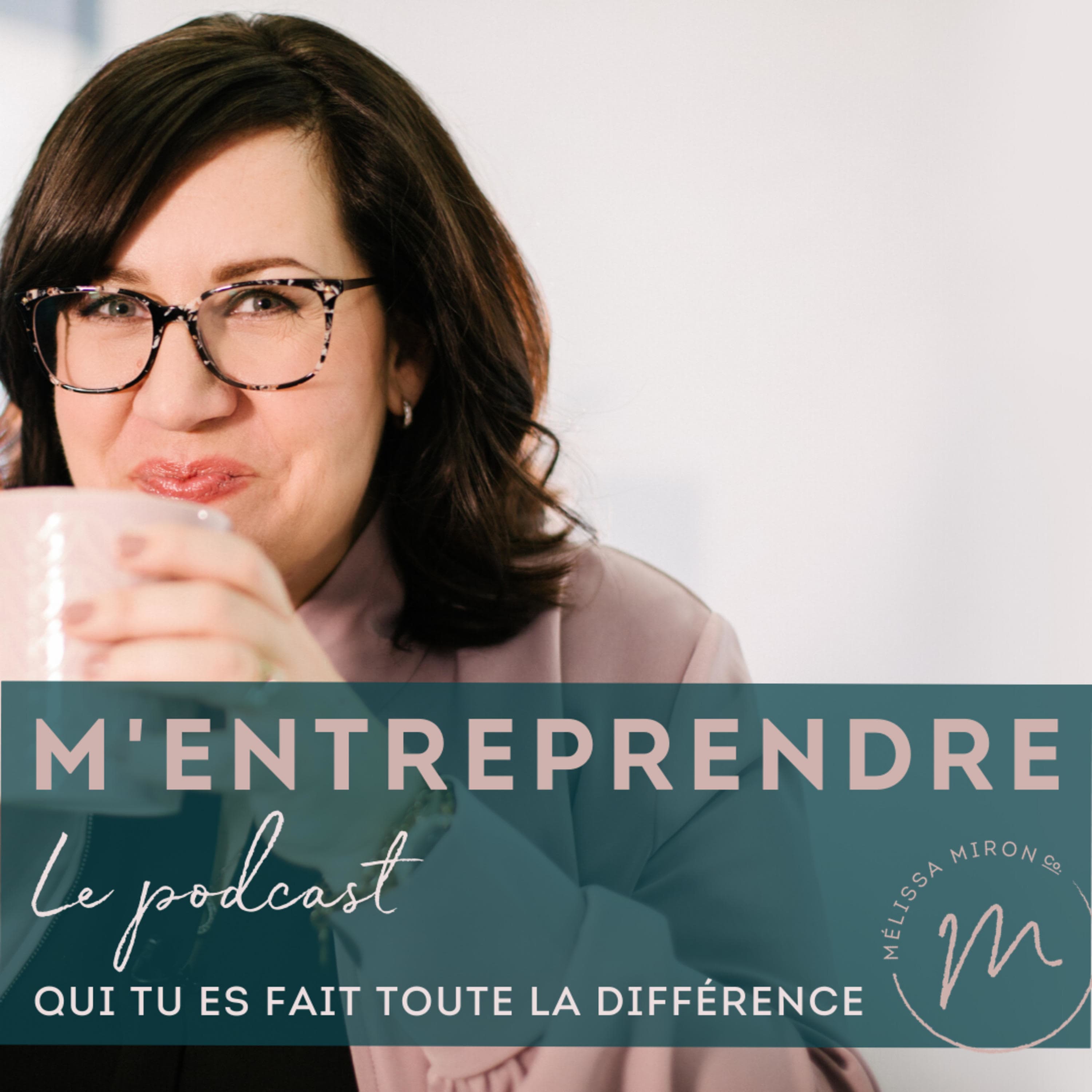 M'ENTREPRENDRE avec Mélissa Miron