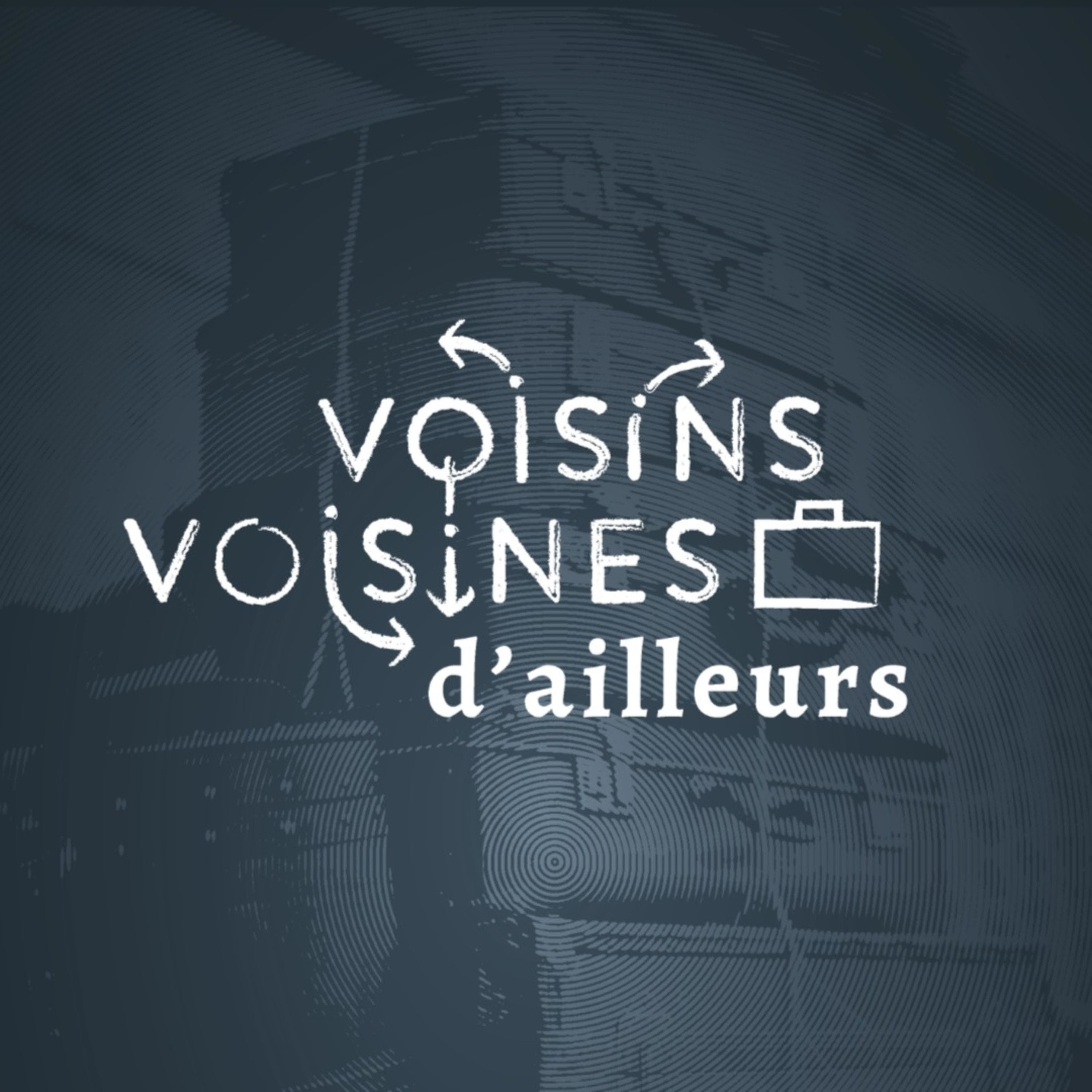 Voisins, voisines d'ailleurs