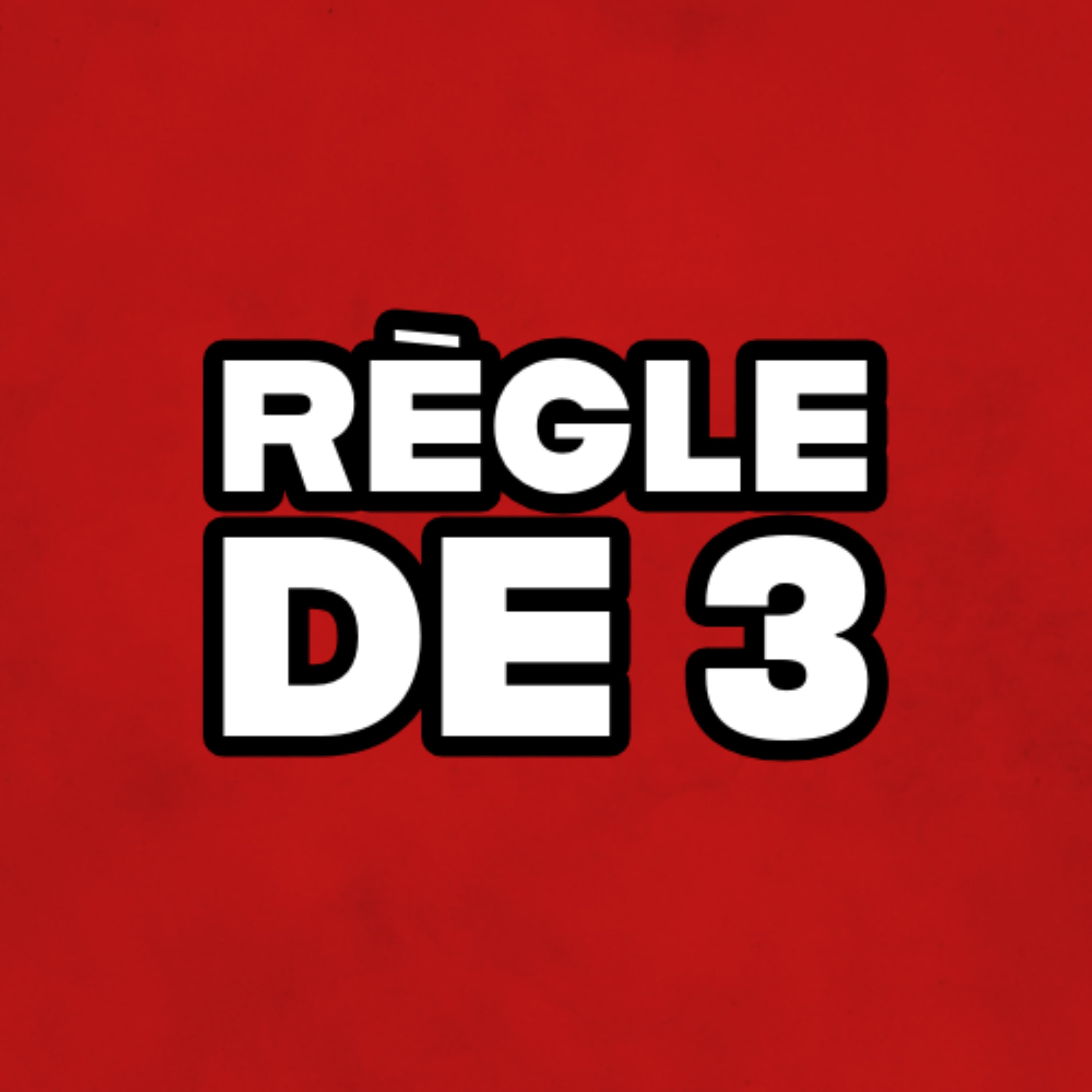 La Règle de 3