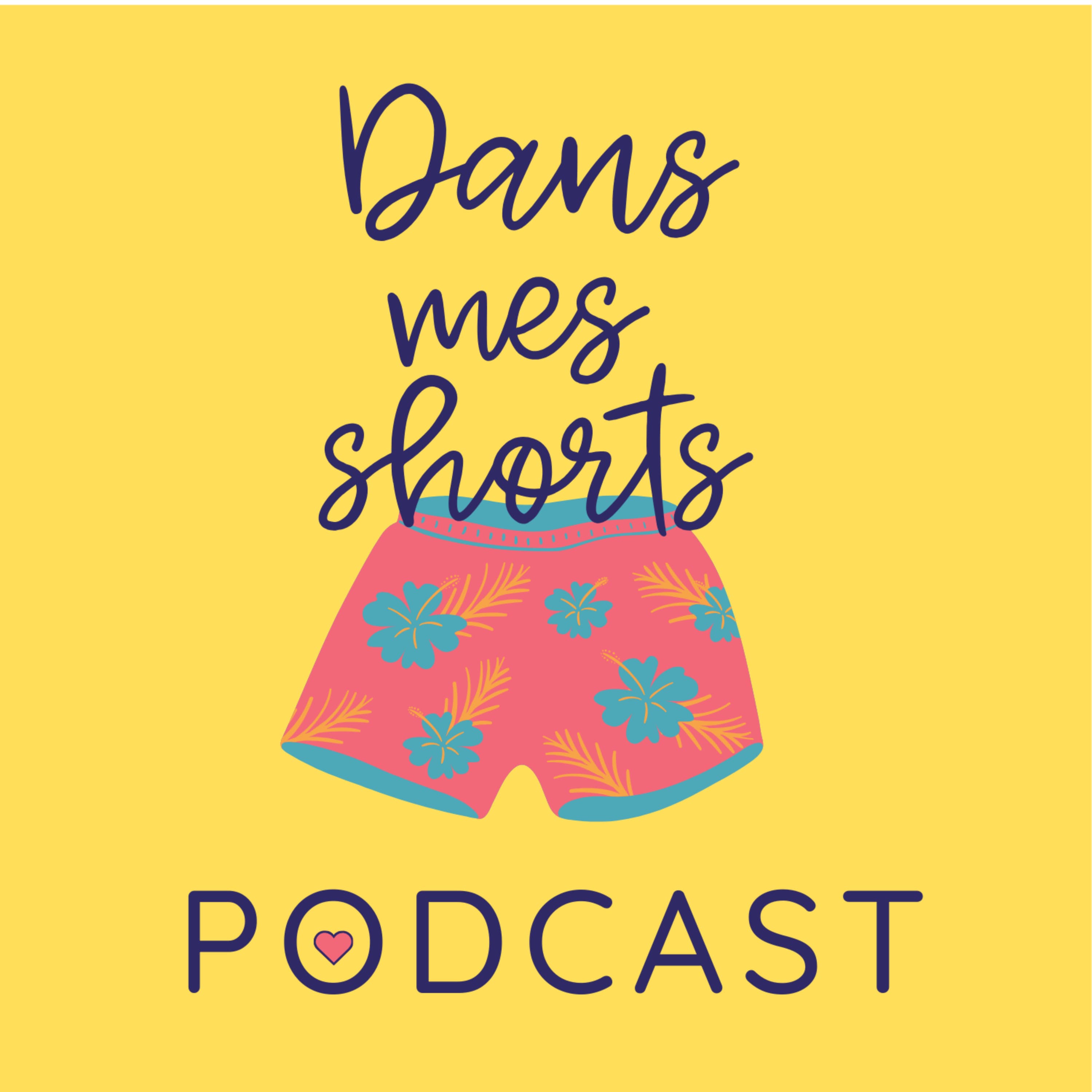 Dans mes shorts !