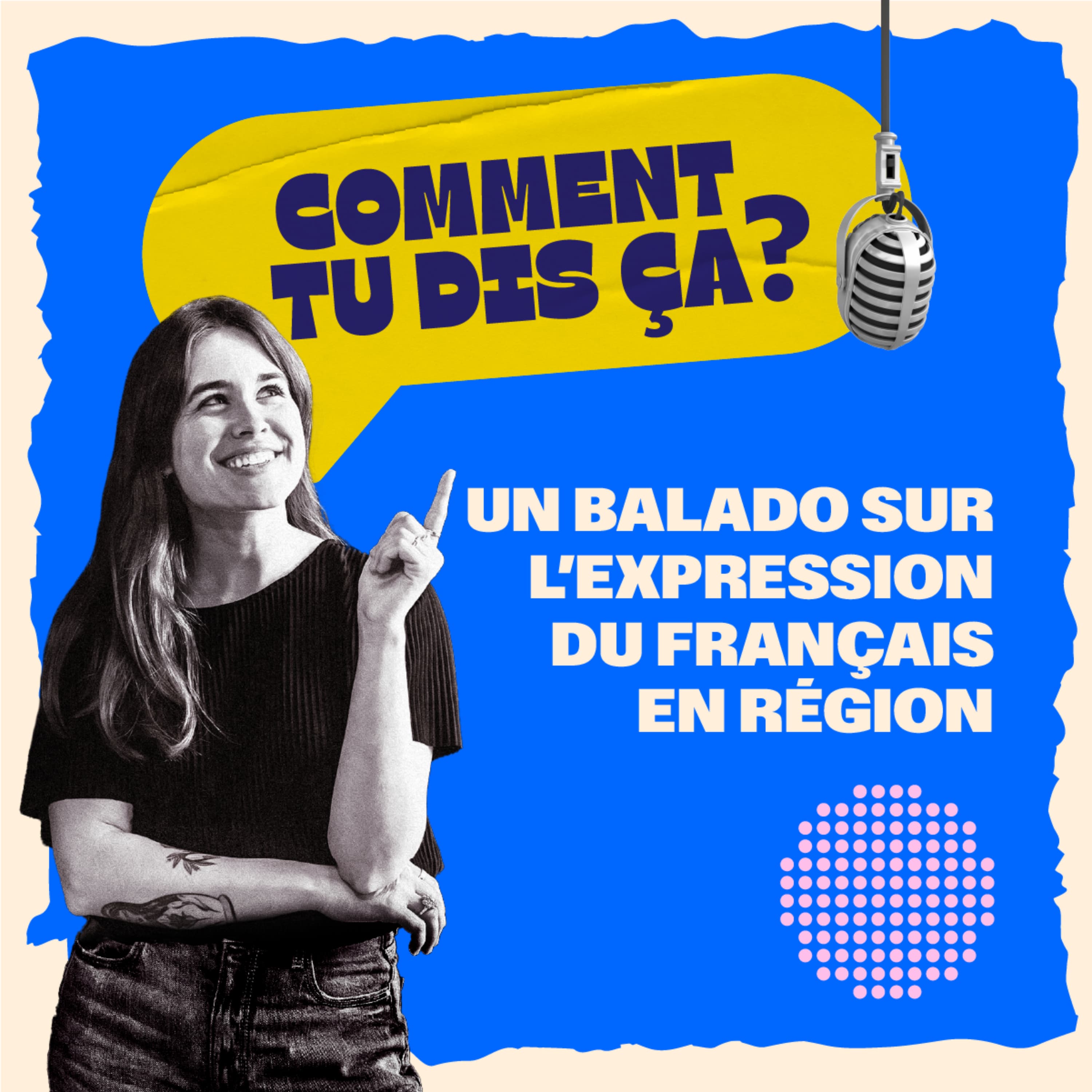 Comment tu dis ça?
