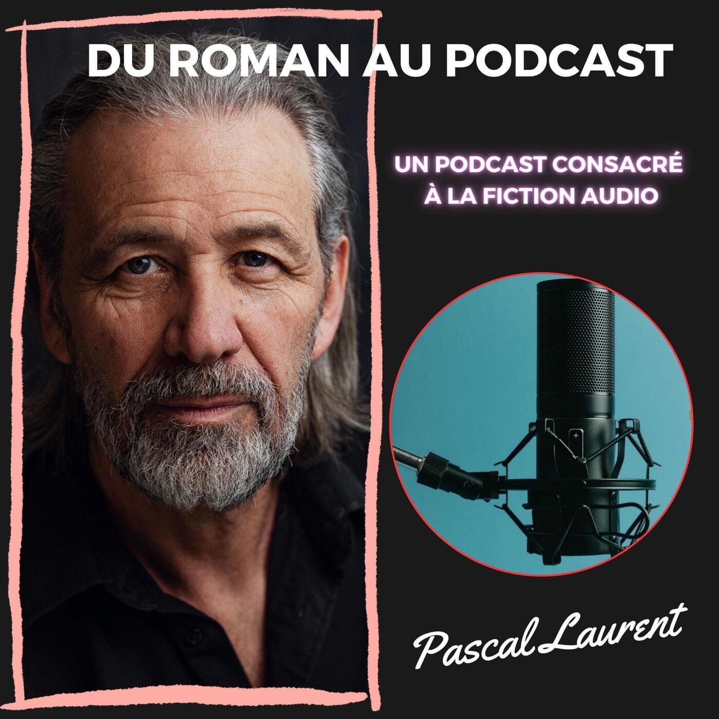 DU ROMAN AU PODCAST